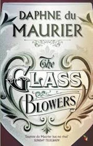 The glass-blowers by Maurier Daphne Du