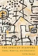 african diaspora slavery modernity and globalization