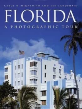 Florida by Carol M Highsmith and Ted Landphair Book
