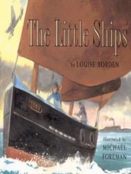 The Little Ships by Louise Borden and Michael Foreman Hardback
