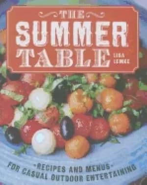 summer table recipes and menus for casual outdoor entertaining