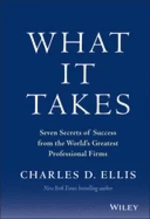 what it takes seven secrets of success from the worlds greatest professiona