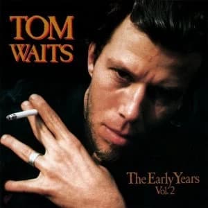 Tom Waits The Early Years Vol. 2 Vinyl