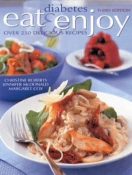 Diabetes Eat and Enjoy by Christine Roberts and Jennifer Mcdonald and Margaret Cox Book