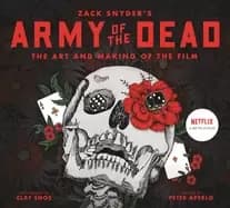 army of the dead a film by zack snyder the making of the film