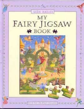 My Fairy Jigsaw Book by Sian Bailey Book