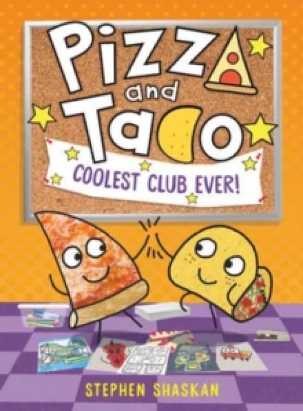 Pizza and Taco: Coolest Club Ever! : (A Graphic Novel) Hardback