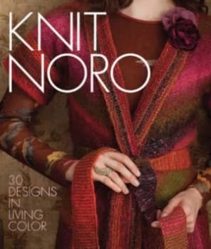 Knit Noro by Sixth Spring Books Hardback