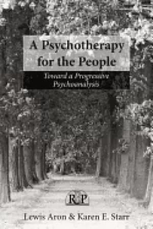 psychotherapy for the people toward a progressive psychoanalysis