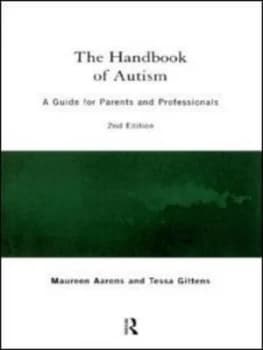 The handbook of autism by Maureen Aarons