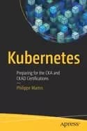kubernetes preparing for the cka and ckad certifications