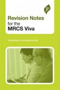 Revision Notes for the Mrcs Viva by Kanchana Sundaramurthy Book