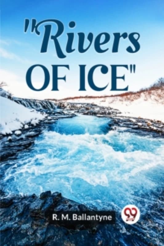 Rivers of Ice (Edition2023) Paperback / softback