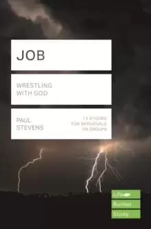 Job (Lifebuilder Study Guides) : Wrestling with God