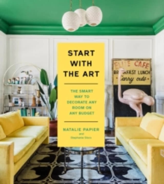 Start With the Art. Hardback. By Natalie Papier, Stephanie Sisco Books