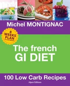The French Gi Diet by Michel Montignac Hardback