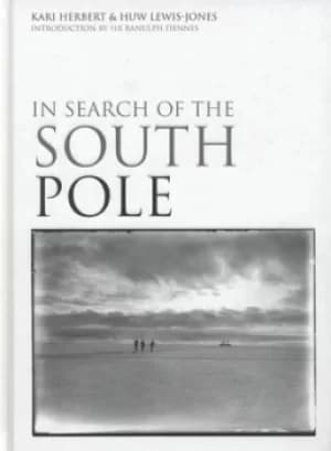 In search of the South Pole by Kari Herbert