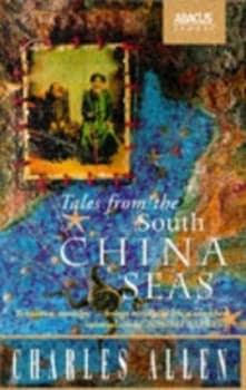 Tales from the South China Seas by Charles Allen Book
