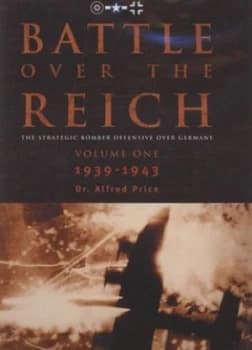 Battle Over the Reich Vol. 1 1939-1943 by Alfred Price Hardback