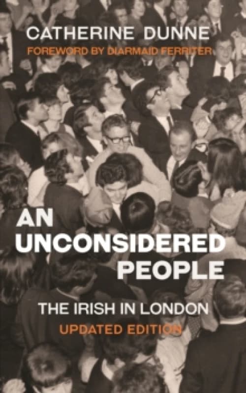 An Unconsidered People : The Irish in London - Updated Edition Paperback / softback