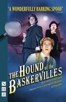 The Hound of the Baskervilles stage version by Sir Arthur Conan Doyle