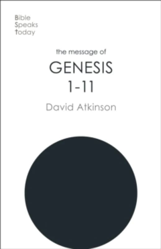 The Message of Genesis 1-11 : The Dawn Of Creation Paperback / softback