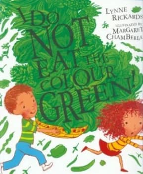 I Do Not Eat the Colour Green by Lynne Rickards Book