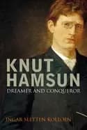 knut hamsun dreamer and dissenter
