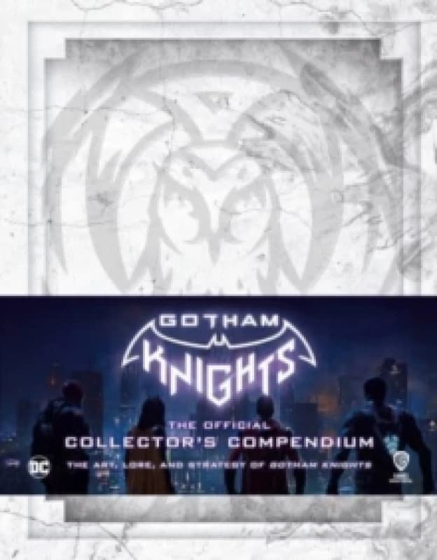 Gotham Knights: The Official Collector's Compendium Hardback