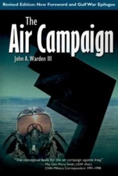 The Air Campaign by John a Warden Book