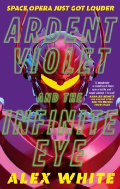 Ardent Violet and the Infinite Eye. Paperback. By Alex White Books