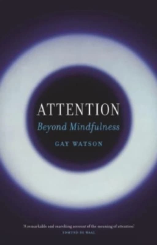 Attention : Beyond Mindfulness Paperback / softback