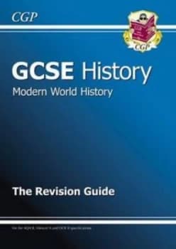 Gcse History Modern World History the Revision Guide a -G Course Hardback