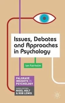 Issues Debates and Approaches in Psychology by Ian Fairholm Paperback