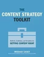 content strategists toolkit methods guidelines and templates for getting co
