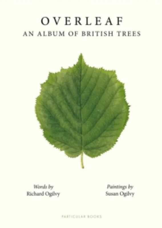 Overleaf : An Album of British Trees Hardback