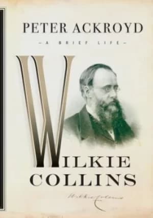 Wilkie Collins by Peter Ackroyd
