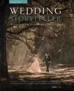 wedding storyteller volume 2 wedding case studies and workflow