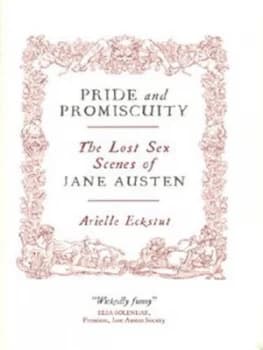 Pride and Promiscuity by Arielle Eckstut Hardback
