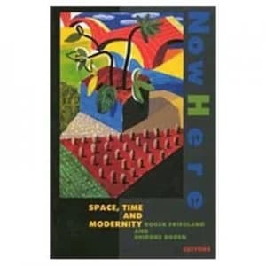 Nowhere Co Space Time and Modernity paper by Roger Friedland Paperback