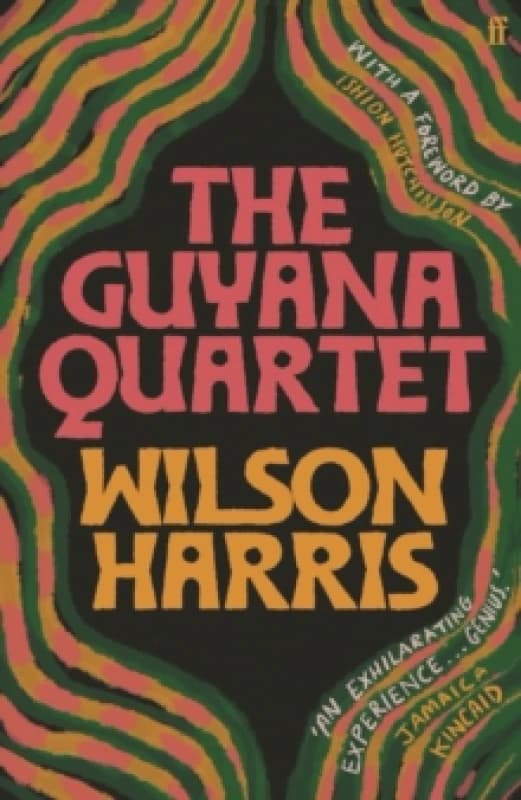 The Guyana Quartet. Paperback. By Wilson Harris, Wilson Harris Books