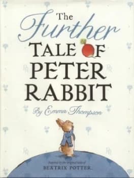 The Further Tale of Peter Rabbit by Emma Thompson Hardback