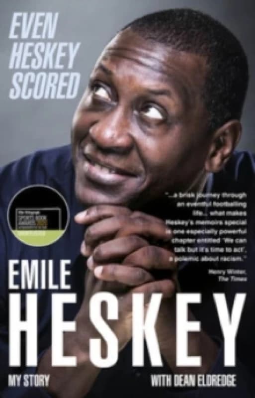 Even Heskey Scored : Emile Heskey, My Story Paperback / softback