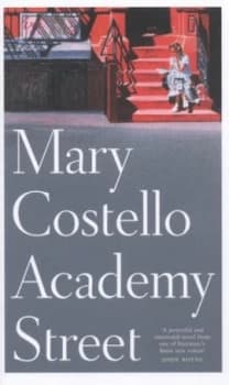 Academy Street by Mary Costello Hardback