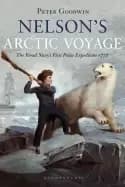 nelsons arctic voyage the royal navys first polar expedition 1773