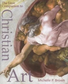 The Lion Companion to Christian Art by Michelle P. Brown Hardback