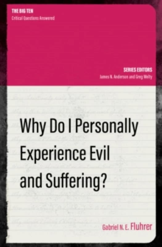 Why Do I Personally Experience Evil and Suffering? Paperback / softback