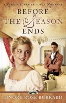 Before the Season Ends by Linore Rose Burkard Paperback