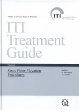 Iti Treatment Guide. Volume 5 Sinus Floor Elevation Procedures by H Katsuyama Hardback