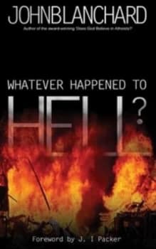 Whatever Happened to Hell by John Blanchard Paperback